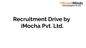 Read more about the article Congrats! The following 21 candidates have been shortlisted for an “Online Assessment Test” of iMocha Pvt. Ltd.|