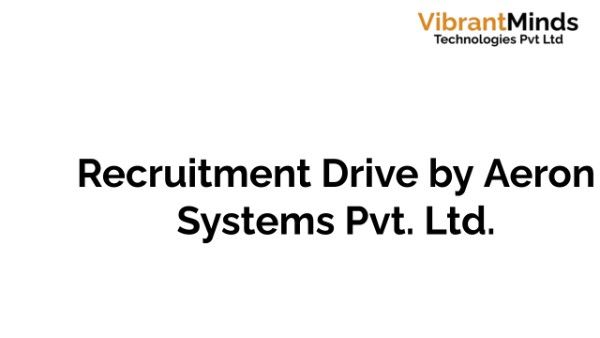 You are currently viewing Congrats! The following VibrantMinds 17 candidates have been shortlisted for an “Offline F2F Interview” of Aeron Systems Pvt. Ltd.