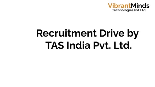 You are currently viewing Congrats! The following 20+  VibrantMinds candidates have been shortlisted for the “Offline Pen & Paper Test” of Tas India Pvt. Ltd.