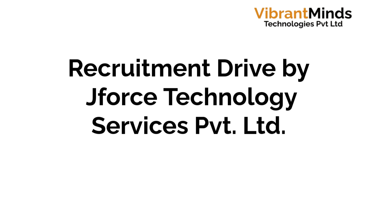 You are currently viewing Recruitment Drive for Jforce Technology Services Pvt. Ltd.