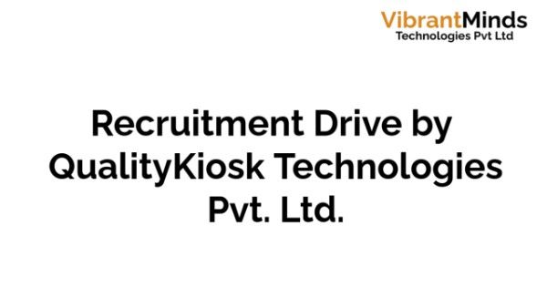 You are currently viewing Congrats! The following 60+ candidates have been shortlisted for an “Offline recruitment drive” of QualityKiosk Technologies Pvt. Ltd.|