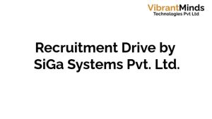 Read more about the article Offline Recruitment Drive for SiGa Systems Pvt. Ltd.