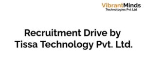 Read more about the article Recruitment Drive for Tissa Technology Pvt. Ltd. Pune