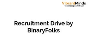 Read more about the article Recruitment Drive for BinaryFolks