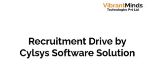 Read more about the article Congrats! The following 90+ VibrantMinds candidates have been shortlisted for an “Online Meeting” of Cylsys Software Solution |