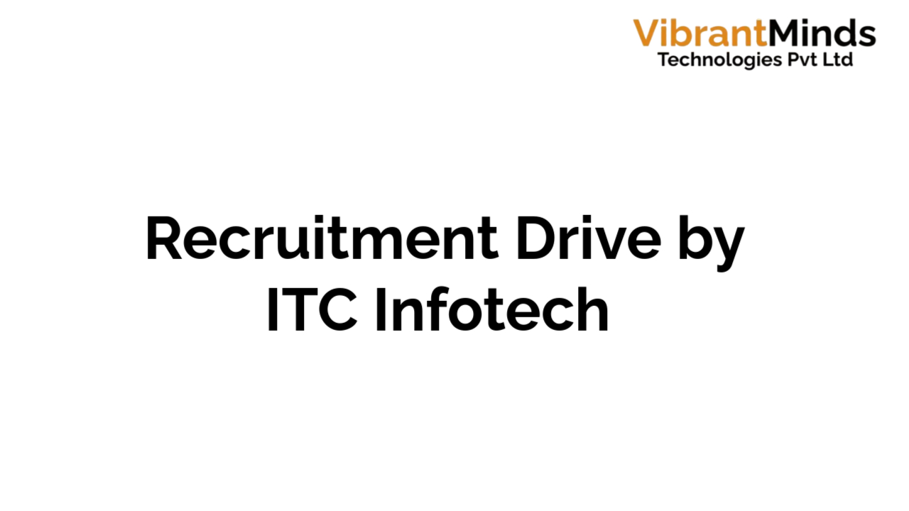 You are currently viewing Offline Recruitment Drive for ITC Infotech |
