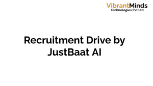 Read more about the article Recruitment Drive for JustBaat AI |