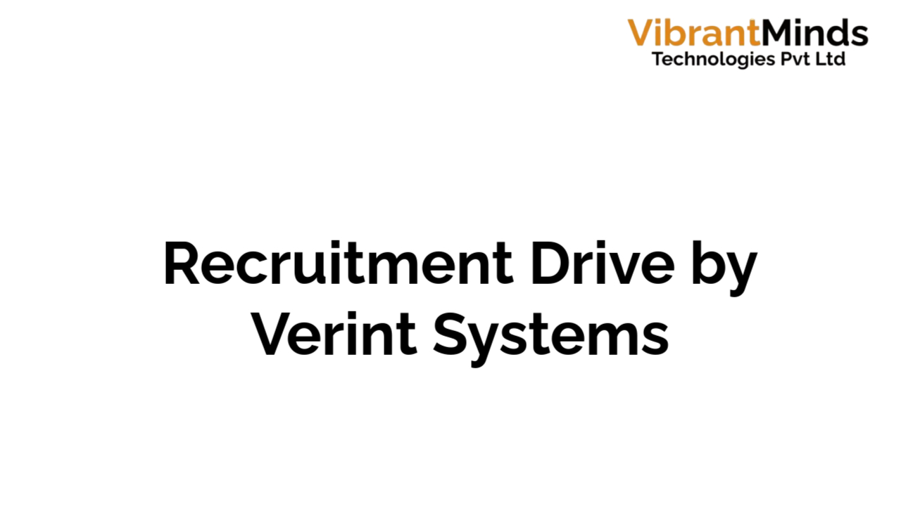 You are currently viewing Recruitment Drive by Verint Systems, Bangalore |