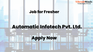 Read more about the article Offline Recruitment Drive for Automatic Infotech Pvt. Ltd. |