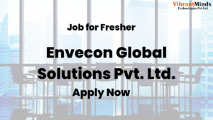 Read more about the article Recruitment Drive by Envecon Global Solutions Pvt. Ltd.