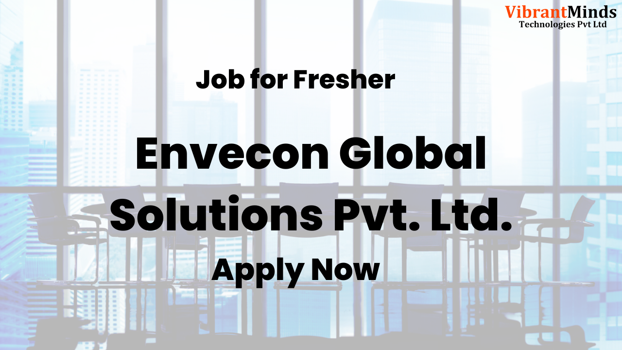 You are currently viewing Recruitment Drive by Envecon Global Solutions Pvt. Ltd.
