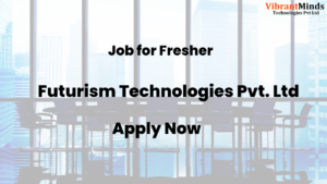 Read more about the article Recruitment Drive by Futurism Technologies Pvt. Ltd. |