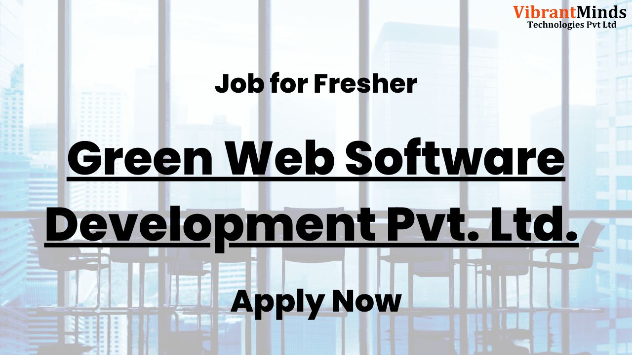 You are currently viewing Online Recruitment Drive by Green Web Software Development Pvt. Ltd.