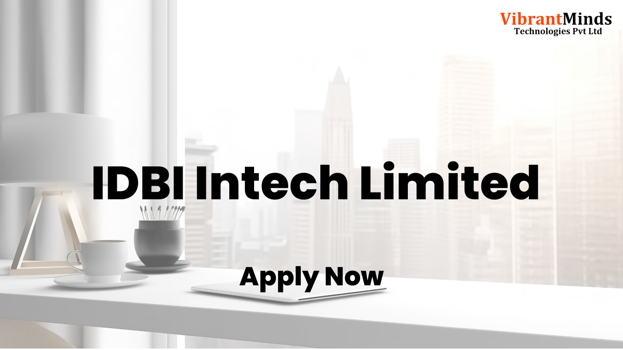 You are currently viewing Recruitment Drive for IDBI Intech Limited |