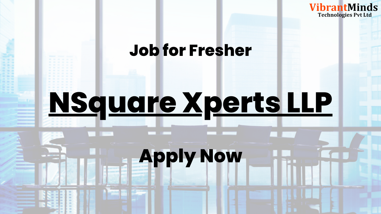 You are currently viewing Offline Recruitment Drive For  NSquare Xperts LLP |