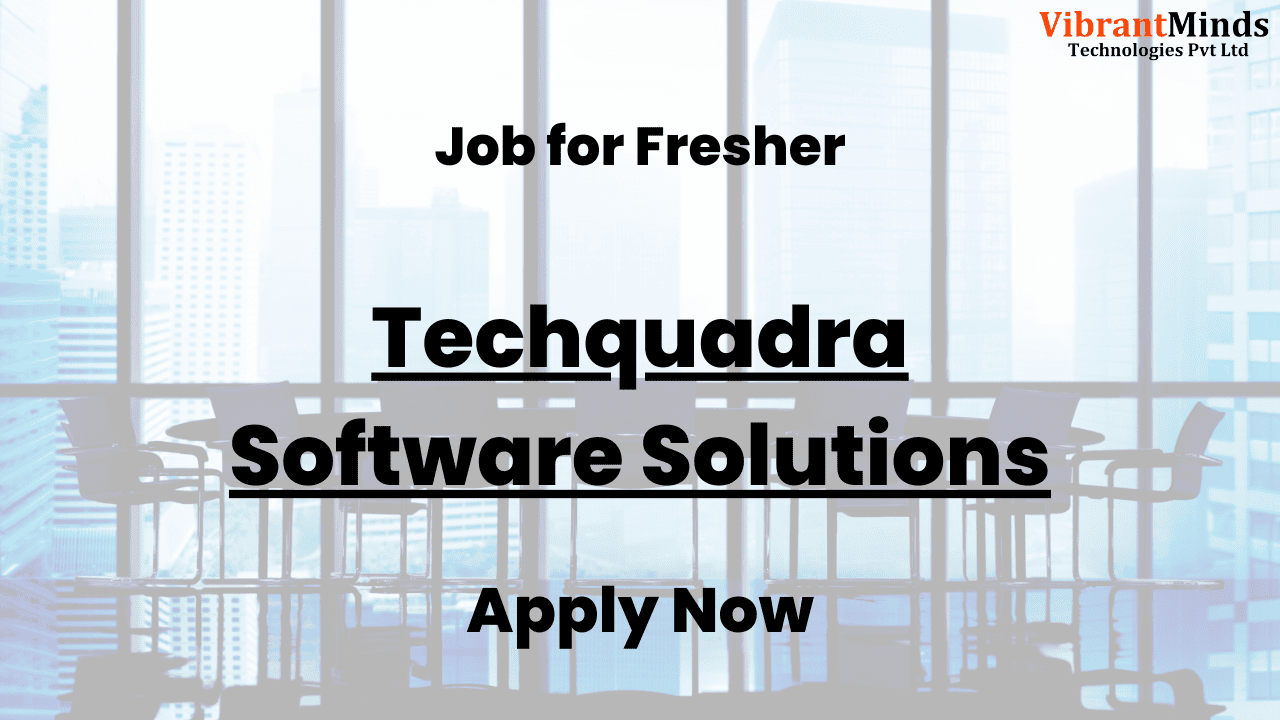You are currently viewing Recruitment Drive for TechQuadra Software Solutions