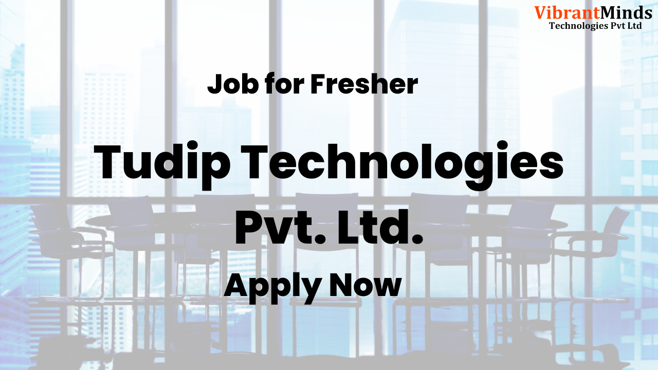 You are currently viewing Recruitment Drive for Tudip Technologies Pvt. Ltd.