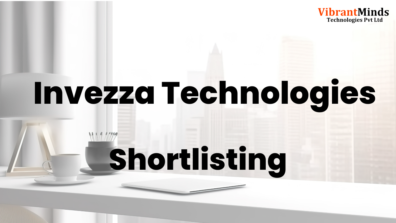 You are currently viewing Congrats! The following 300+ candidates have been shortlisted for an “Online Group Discussion” of Invezza Technologies |