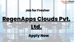 Read more about the article Recruitment Drive for RegenApps Clouds Pvt. Ltd. |