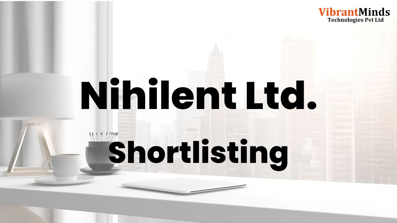 You are currently viewing Congrats! The following 80+ candidates have been shortlisted for an “Online Meeting” of Nihilent Ltd. |