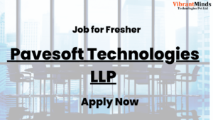 Read more about the article Recruitment Drive for Pavesoft Technologies LLP |