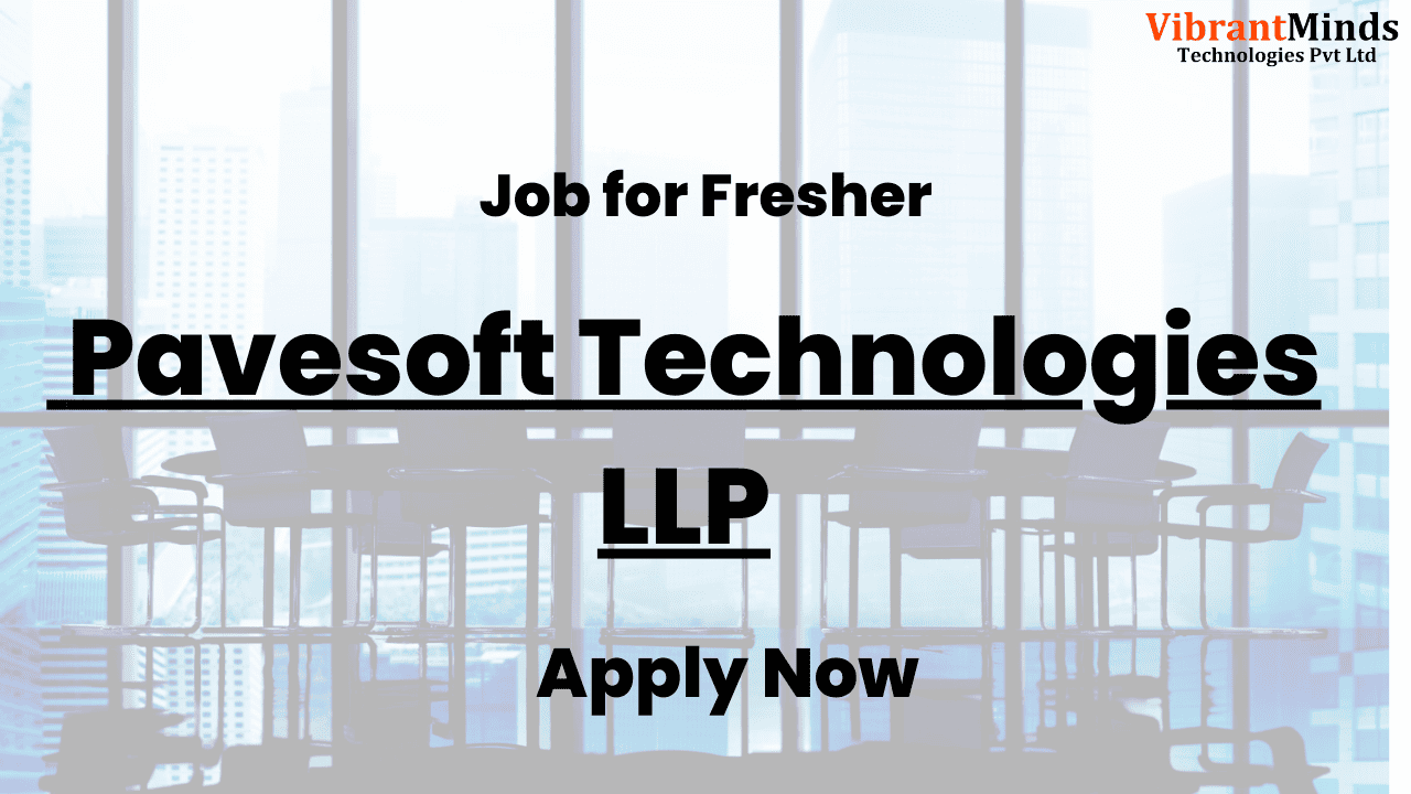 You are currently viewing Recruitment Drive for Pavesoft Technologies LLP |