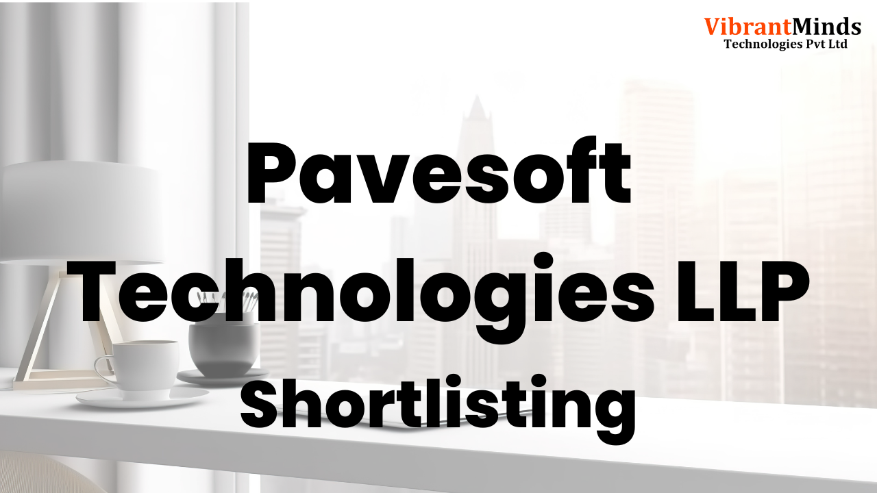 You are currently viewing Congrats! The following 38 candidates have been shortlisted for the “Telephonic Round” of  Pavesoft Technologies LLP |