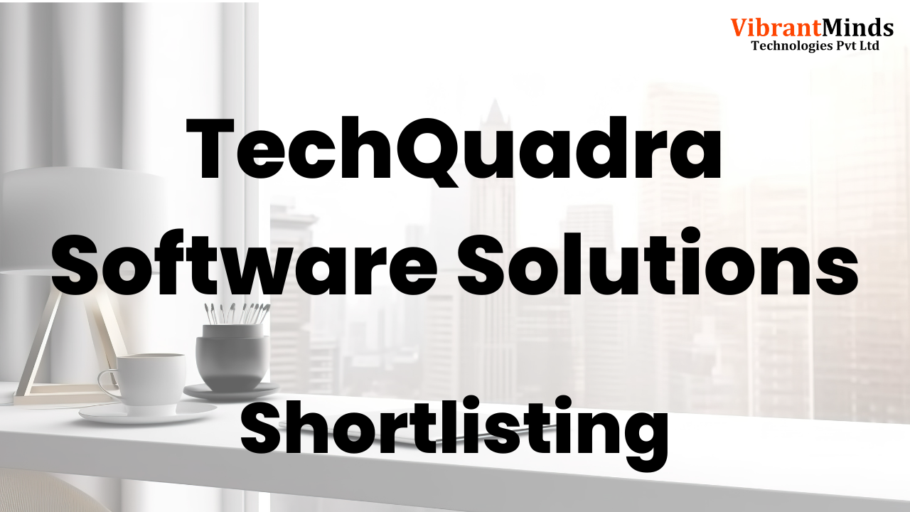 You are currently viewing Congrats! The following 11 candidates have been shortlisted for the “Telephonic Round” of  TechQuadra Software Solutions |