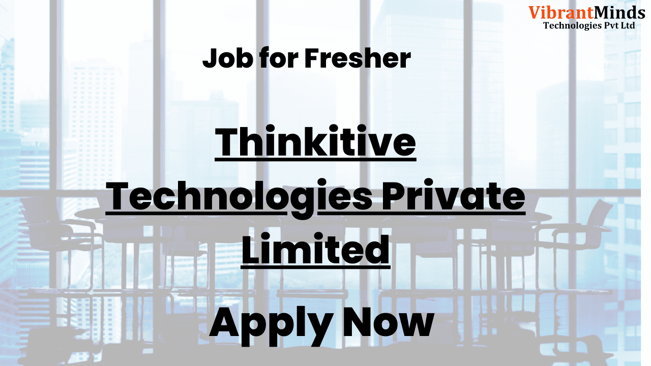 You are currently viewing Recruitment Drive for Thinkitive Technologies Private Limited |