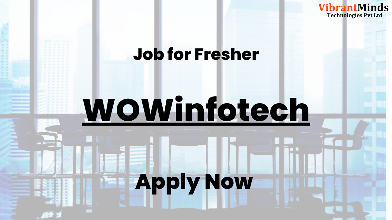 You are currently viewing Recruitment Drive for WOWinfotech |