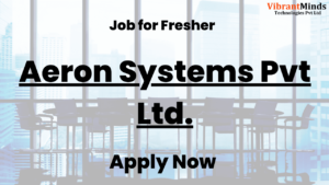 Read more about the article Recruitment Drive for Aeron Systems Pvt. Ltd. |