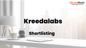 Read more about the article Congrats! The following 100+ VibrantMinds candidates have been shortlisted for the “Telephonic Round” of  Kreedalabs