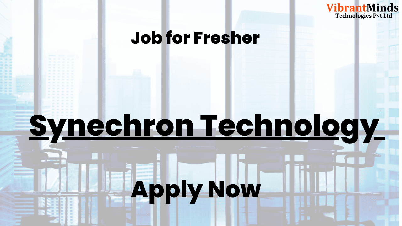 You are currently viewing Recruitment Drive for Synechron Technology |
