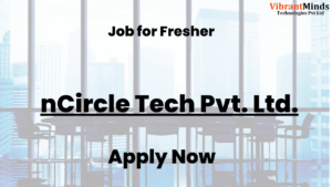 Read more about the article Offline Recruitment Drive for nCircle Tech Pvt. Ltd. |