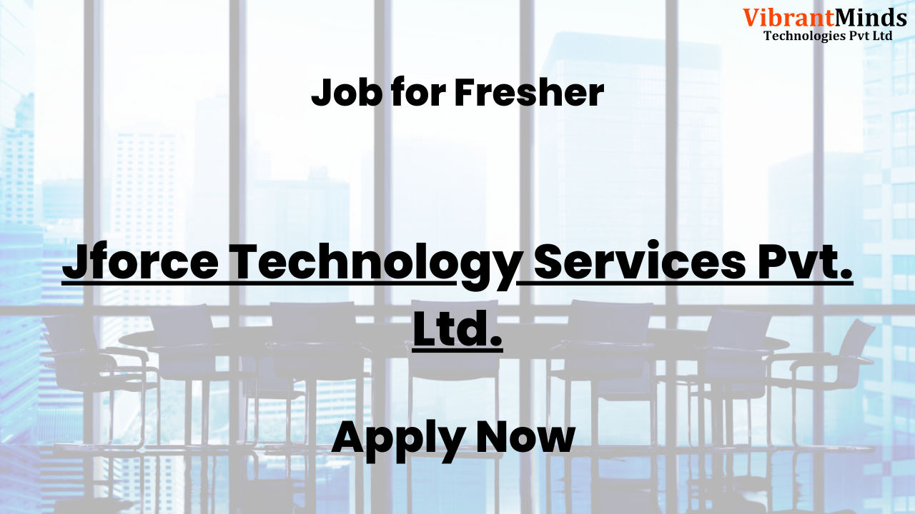 You are currently viewing Recruitment Drive for Jforce Technology Services Pvt. Ltd. |