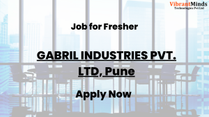 Read more about the article Recruitment Drive for GABRIL INDUSTRIES PVT. LTD, Pune |