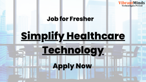 Read more about the article Recruitment Drive for Simplify Healthcare Technology |