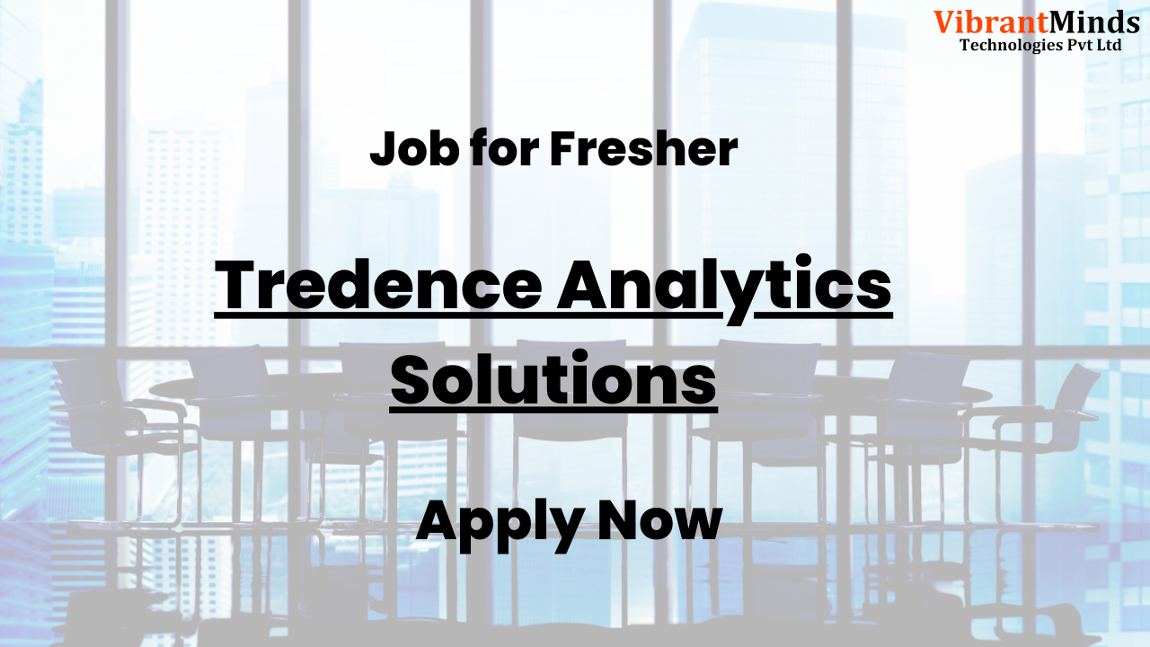 You are currently viewing Recruitment Drive for Tredence Analytics Solutions |