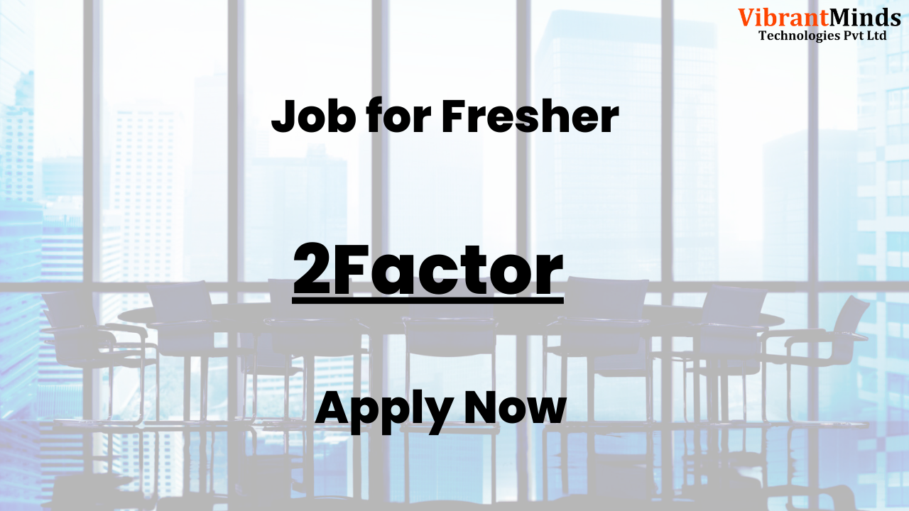 You are currently viewing Recruitment Drive for 2Factor|