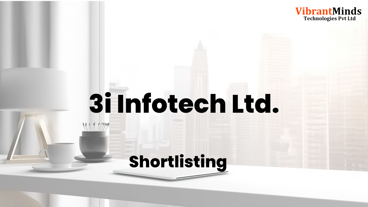 You are currently viewing Congrats! 64 Candidates have been shortlisted for an “Online Meeting” of 3i Infotech Ltd.|