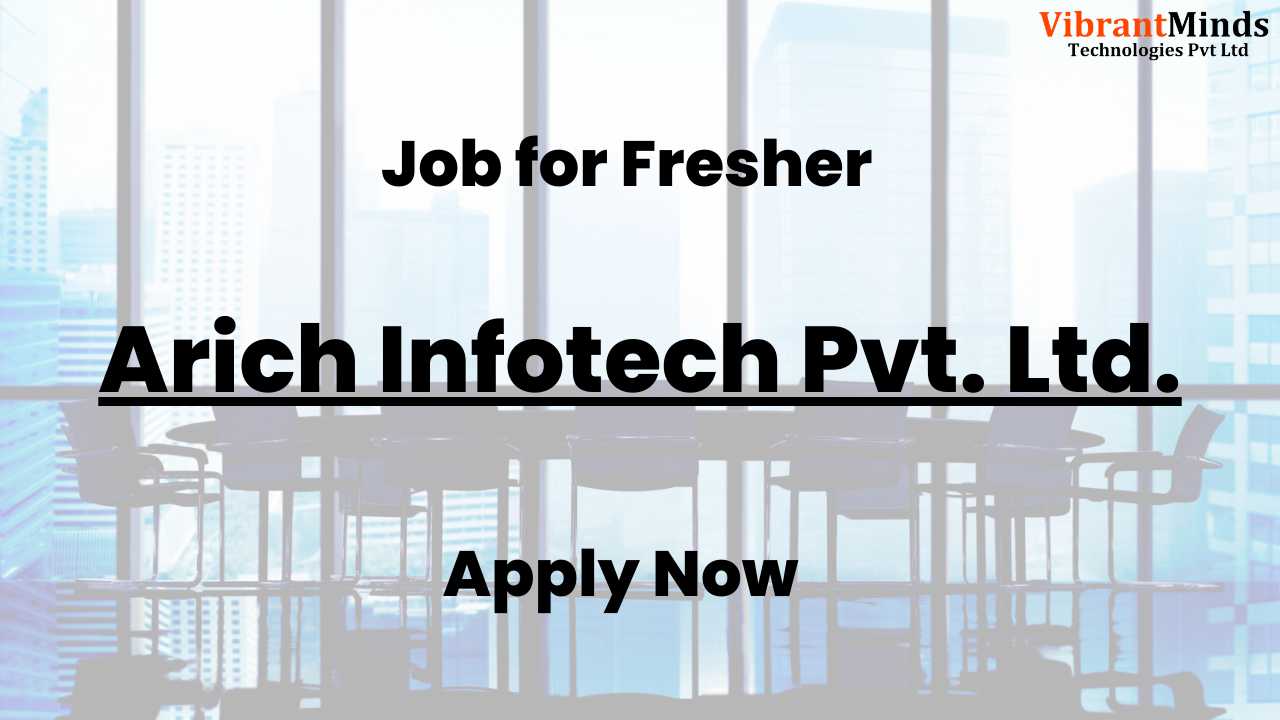 You are currently viewing Online Recruitment Drive for Arich Infotech Pvt. Ltd.